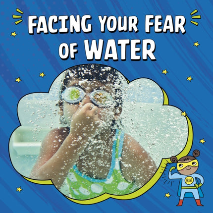 Facing Your Fear of Water