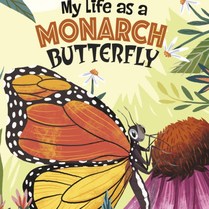 My Life as a Monarch Butterfly