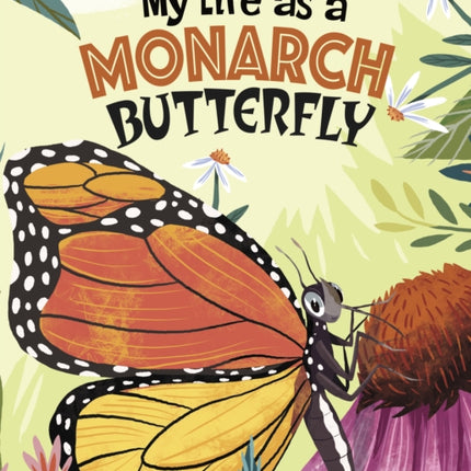 My Life as a Monarch Butterfly