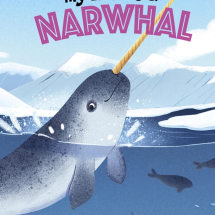 My Life as a Narwhal