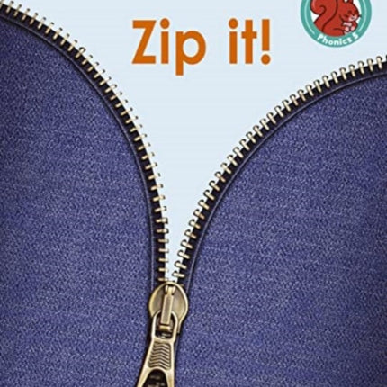 Zip it!