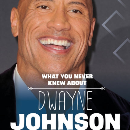 What You Never Knew About Dwayne Johnson