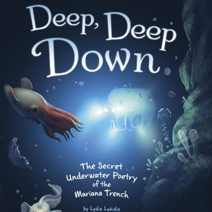 Deep Deep Down