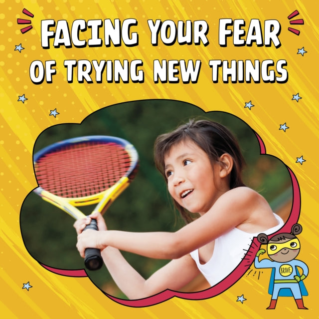 Facing Your Fear of Trying New Things