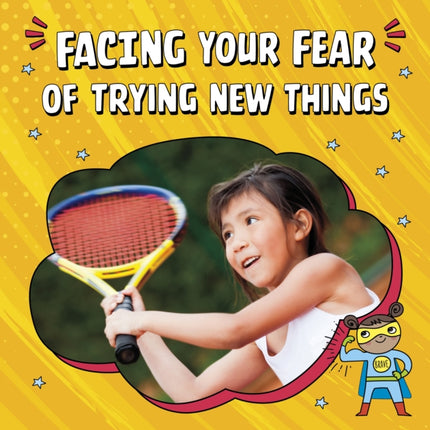 Facing Your Fear of Trying New Things