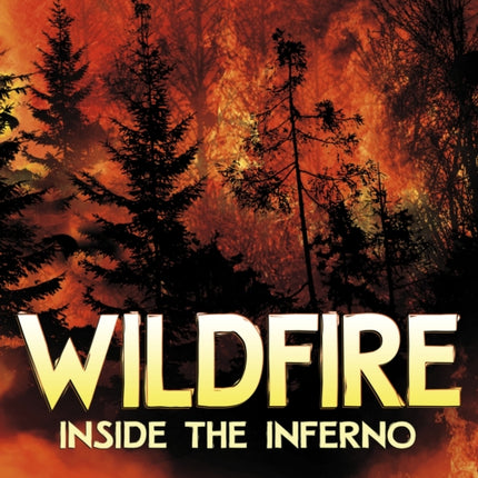 Wildfire, Inside the Inferno