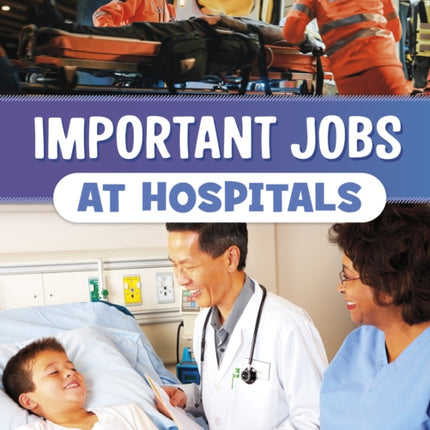 Important Jobs at Hospitals