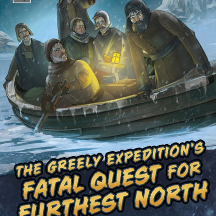 The Greely Expeditions Fatal Quest for Furthest North