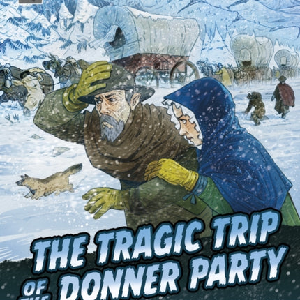 The Tragic Trip of the Donner Party