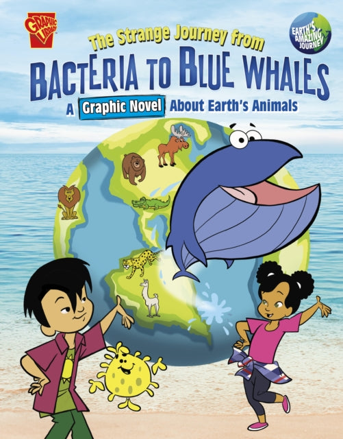 The Strange Journey from Bacteria to Blue Whales: A Graphic Novel about Earth's Animals