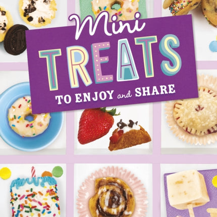 Mini Treats to Enjoy and Share