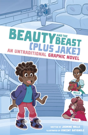 Beauty and the Beast (Plus Jake): An Untraditional Graphic Novel