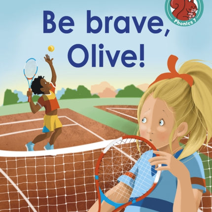 Be brave, Olive!