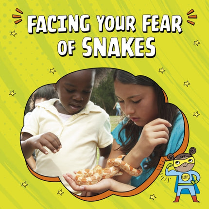 Facing Your Fear of Snakes