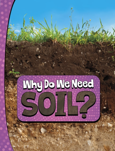 Why Do We Need Soil