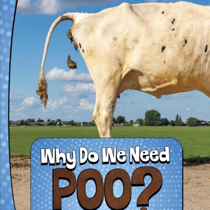 Why Do We Need Poo