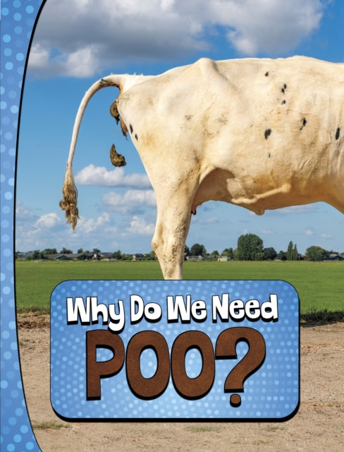 Why Do We Need Poo