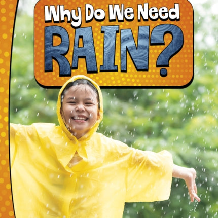 Why Do We Need Rain