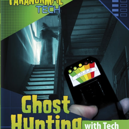 Ghost Hunting with Tech