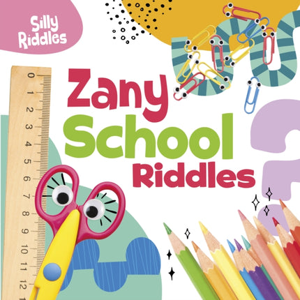 Zany School Riddles