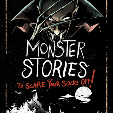 Monster Stories to Scare Your Socks Off