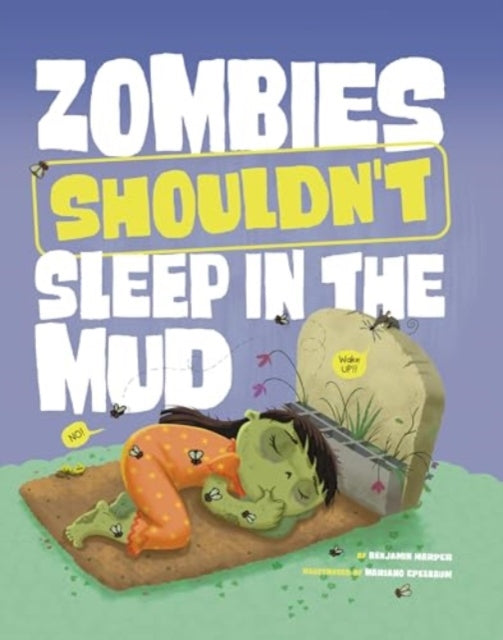 Zombies Shouldnt Sleep in the Mud