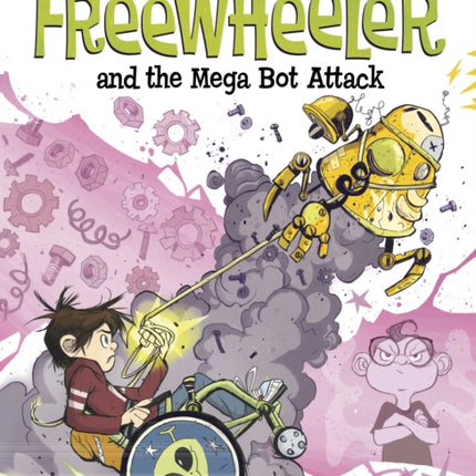 The Fantastic Freewheeler and the Mega Bot Attack