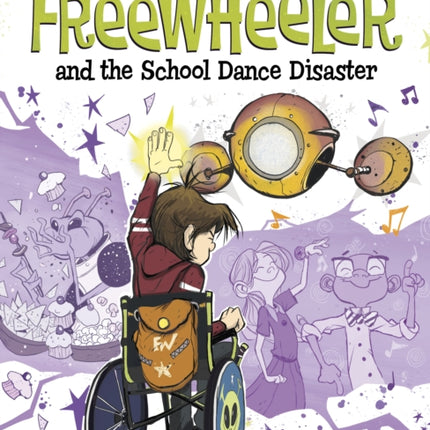 The Fantastic Freewheeler and the School Dance Disaster