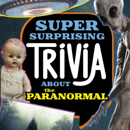 Super Surprising Trivia About the Paranormal