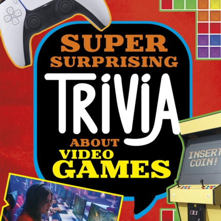 Super Surprising Trivia About Video Games