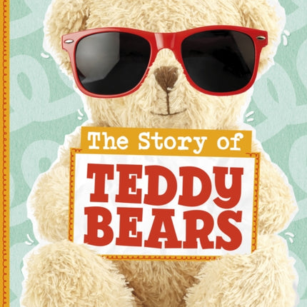 The Story of Teddy Bears