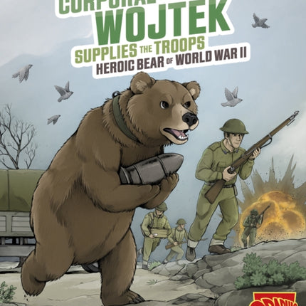 Corporal Wojtek Supplies the Troops