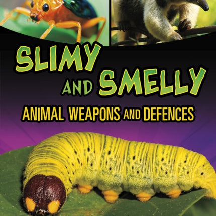 Slimy and Smelly Animal Weapons and Defences