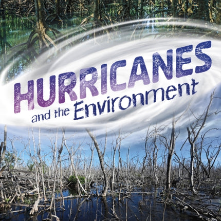 Hurricanes and the Environment