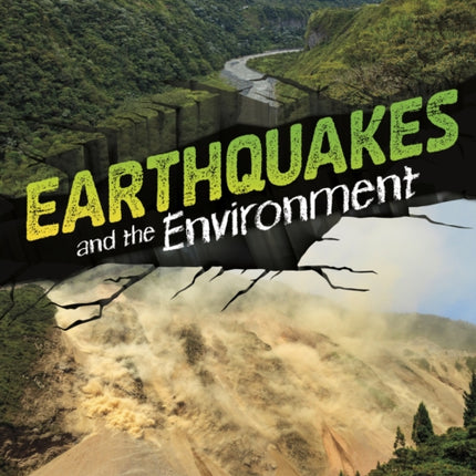 Earthquakes and the Environment