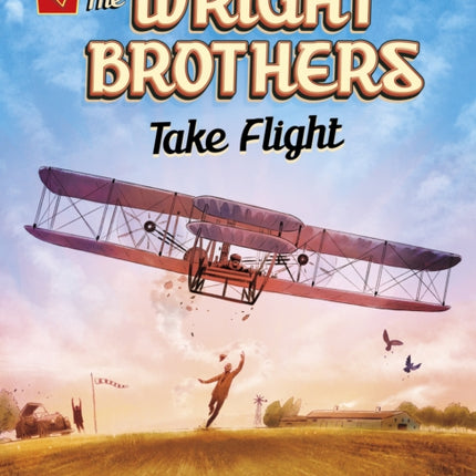 The Wright Brothers Take Flight