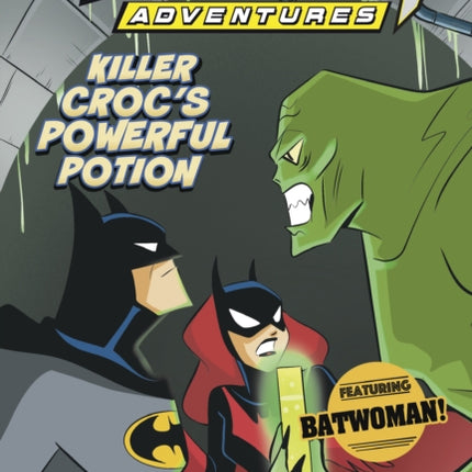 Killer Crocs Powerful Potion