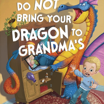 Do Not Bring Your Dragon to Grandmas