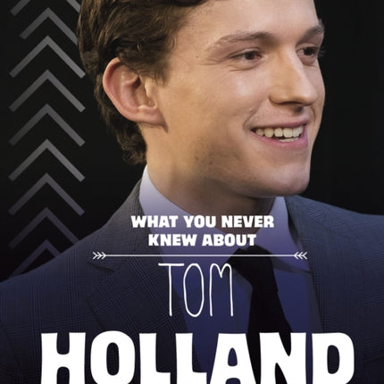 What You Never Knew About Tom Holland