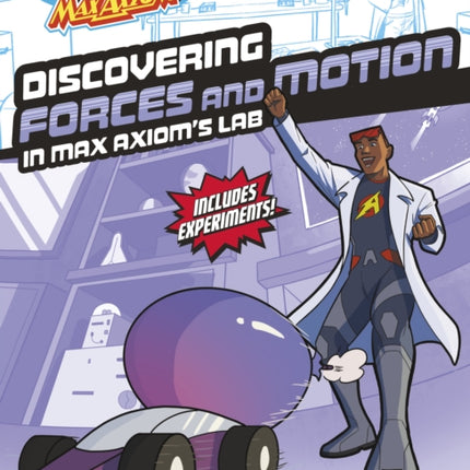 Discovering Forces and Motion in Max Axioms Lab