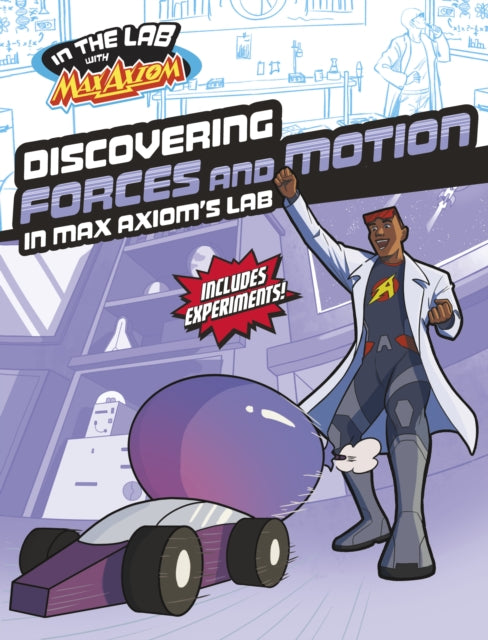 Discovering Forces and Motion in Max Axioms Lab