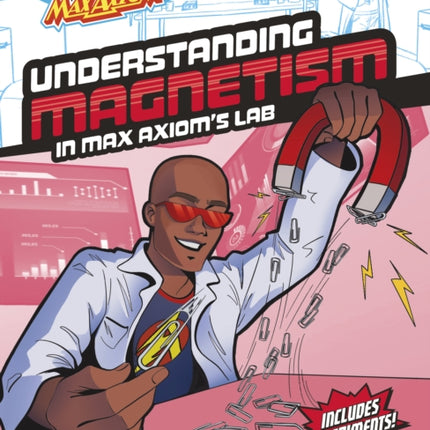 Understanding Magnetism in Max Axioms Lab