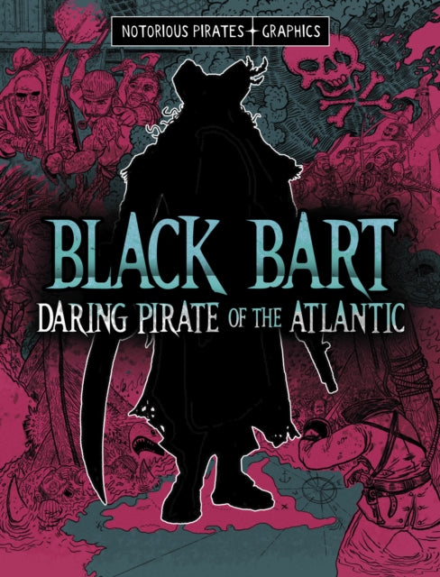 Black Bart Daring Pirate of the Atlantic