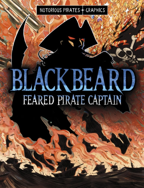 Blackbeard Feared Pirate Captain