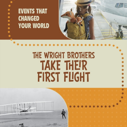 The Wright Brothers Take Their First Flight