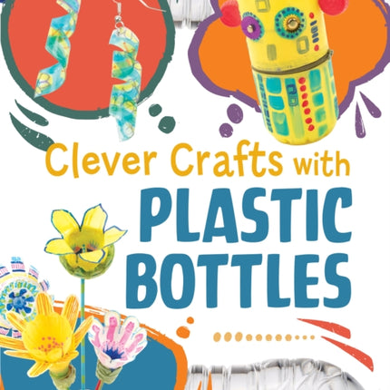 Clever Crafts with Plastic Bottles