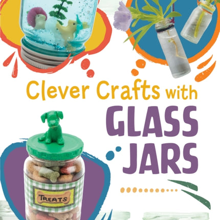 Clever Crafts with Glass Jars