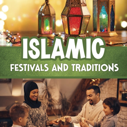 Islamic Festivals and Traditions