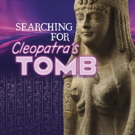 Searching for Cleopatras Tomb