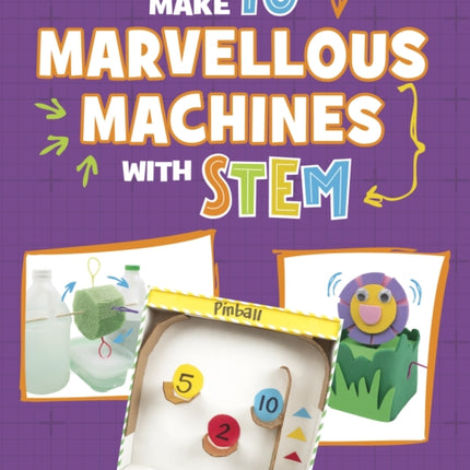 Make 10 Marvellous Machines with STEM